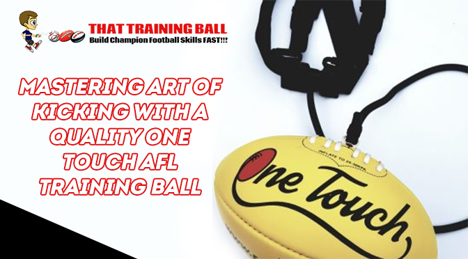 Mastering the Art of Kicking with One Touch & Ross Faulkner AFL Training Balls