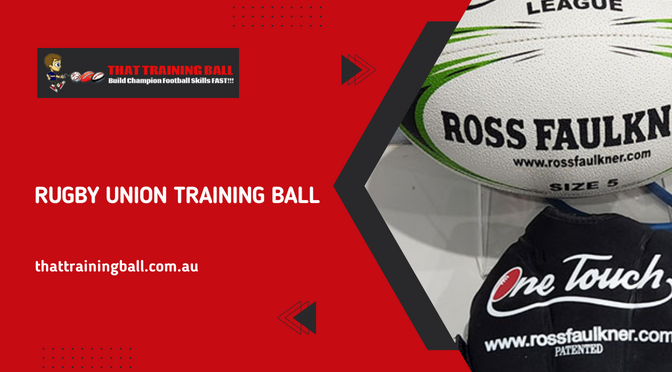 How to Buy Rugby Union Training Ball Online? Some Guidelines