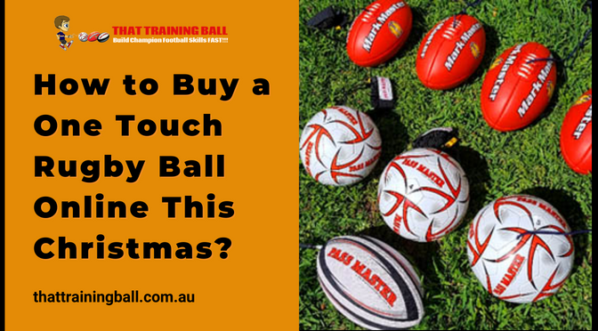 How to Buy a One Touch Rugby Ball Online This Christmas?