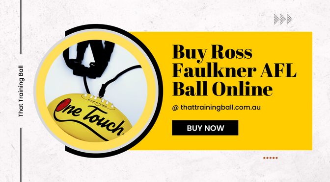 The Best Way You Can Use Ross Faulkner AFL Ball for Rugby Training