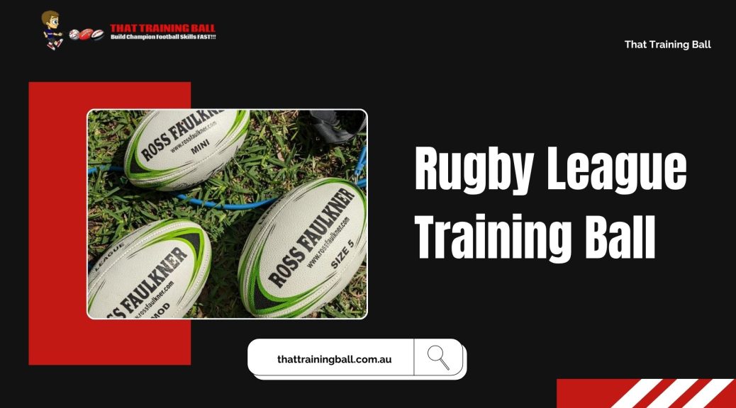 Rugby League Training Ball - How They Help Master One-Handed Grip?